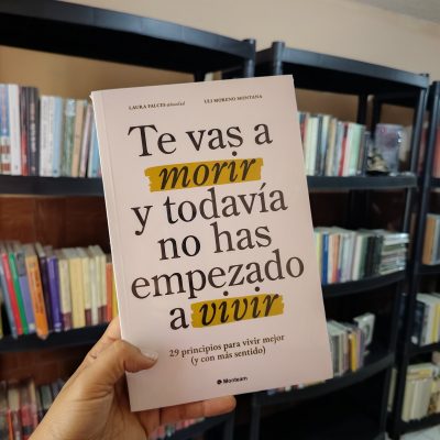 Te Vas A Morir Y Todavía No Has Empezado A Vivir